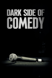 Dark Side of Comedy