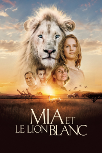 Mia et le lion blanc streaming