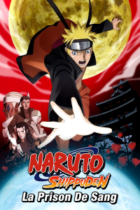 Naruto Shippuden : La Prison de Sang streaming