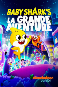 Baby Shark : la grande aventure streaming