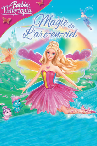 Barbie Fairytopia : Magie de l'arc-en-ciel streaming