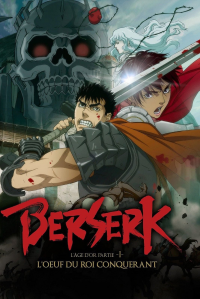 Berserk, l'âge d'or - Partie 1 - L'Œuf du roi conquérant streaming