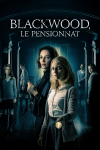 Blackwood : Le Pensionnat streaming