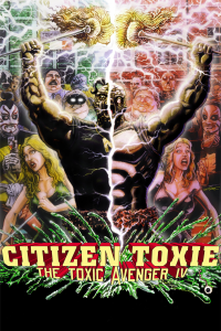 Citizen Toxie: The Toxic Avenger IV streaming