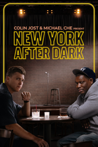 Colin Jost & Micheal Che Present: New York After Dark streaming