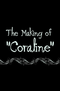 Coraline: The Making of 'Coraline' streaming