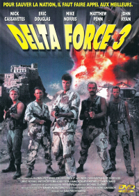 Delta Force 3 - L'enjeu mortel streaming