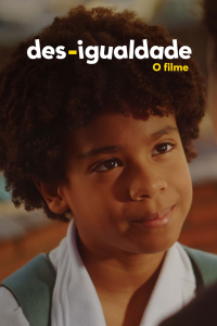 Des-Igualdade: O Filme streaming