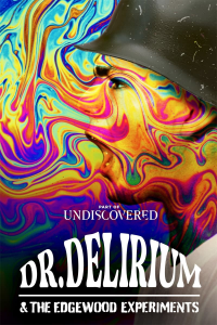 Dr. Delirium and the Edgewood Experiments streaming