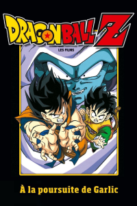 Dragon Ball Z - À la poursuite de Garlic streaming