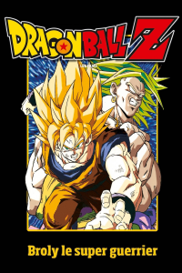 Dragon Ball Z - Broly le super guerrier