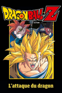 Dragon Ball Z - L’Attaque du dragon streaming