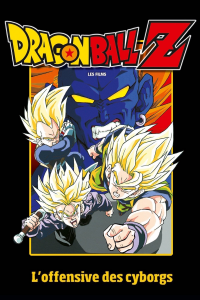 Dragon Ball Z - L’Offensive des cyborgs streaming