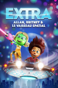 Extra : Allan, Britney et le vaisseau spatial streaming