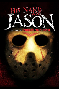 His Name Was Jason : 30 ans de Vendredi 13