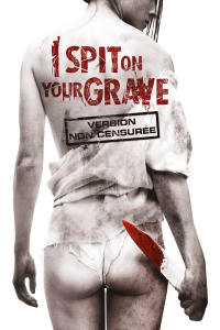 I Spit on Your Grave streaming