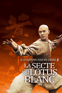 Il était une fois en Chine 2 : La secte du lotus blanc streaming