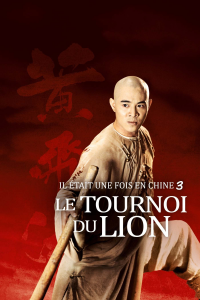 Il était une fois en Chine 3 : Le tournoi du lion streaming