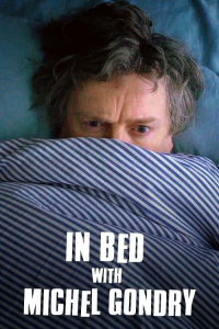 In Bed with Michel Gondry