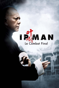 Ip Man : Le Combat final streaming