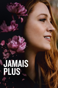 Jamais Plus - It Ends With Us streaming