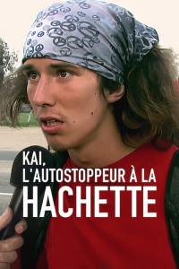 Kai, l'autostoppeur à la hachette streaming