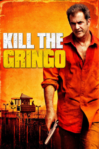 Kill the Gringo streaming