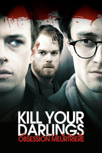 Kill your darlings - Obsession meurtrière streaming