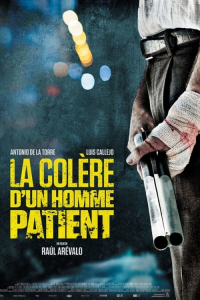 La Colère d’un homme patient streaming