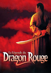 La Légende du Dragon Rouge streaming