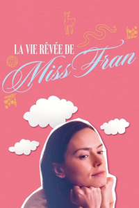 La Vie rêvée de Miss Fran streaming