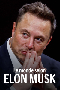 Le Monde selon Elon Musk streaming