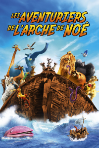 Les Aventuriers de l'arche de Noé streaming