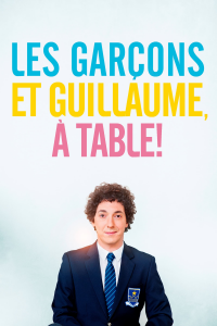 Les Garçons et Guillaume, à table ! streaming