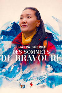 Lhakpa Sherpa : Des sommets de bravoure streaming