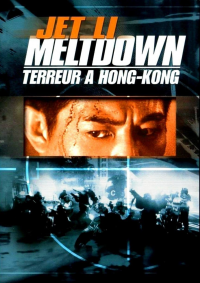 Meltdown : Terreur à Hong Kong streaming