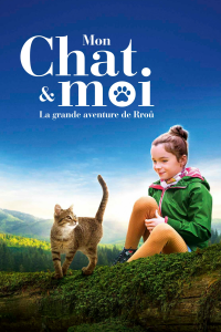 Mon chat et moi, la grande aventure de Rroû streaming