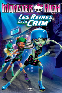 Monster High, les reines de la CRIM streaming