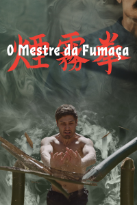 O Mestre da Fumaça streaming