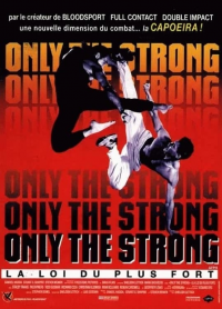 Only the Strong, la loi du plus fort streaming