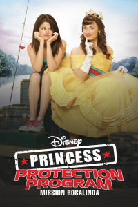 Princess Protection Program : Mission Rosalinda streaming