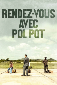 Rendez-vous avec Pol Pot streaming