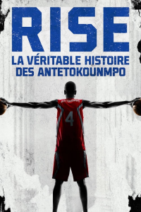 Rise : La Véritable Histoire des Antetokounmpo streaming