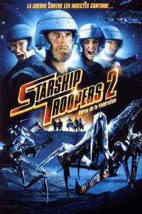 Starship Troopers 2 : Héros de la Fédération streaming