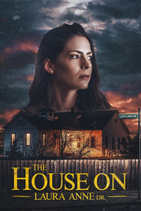 The House on Laura Anne Dr. streaming