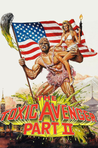 The Toxic avenger 2 streaming