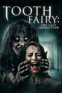 Tooth Fairy: The Last Extraction streaming