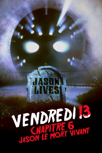 Vendredi 13, chapitre 6 : Jason le mort-vivant streaming