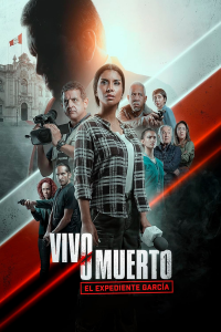 Vivo o muerto: El expediente García streaming