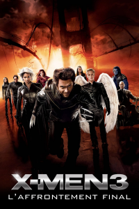 X-Men : L'Affrontement final streaming